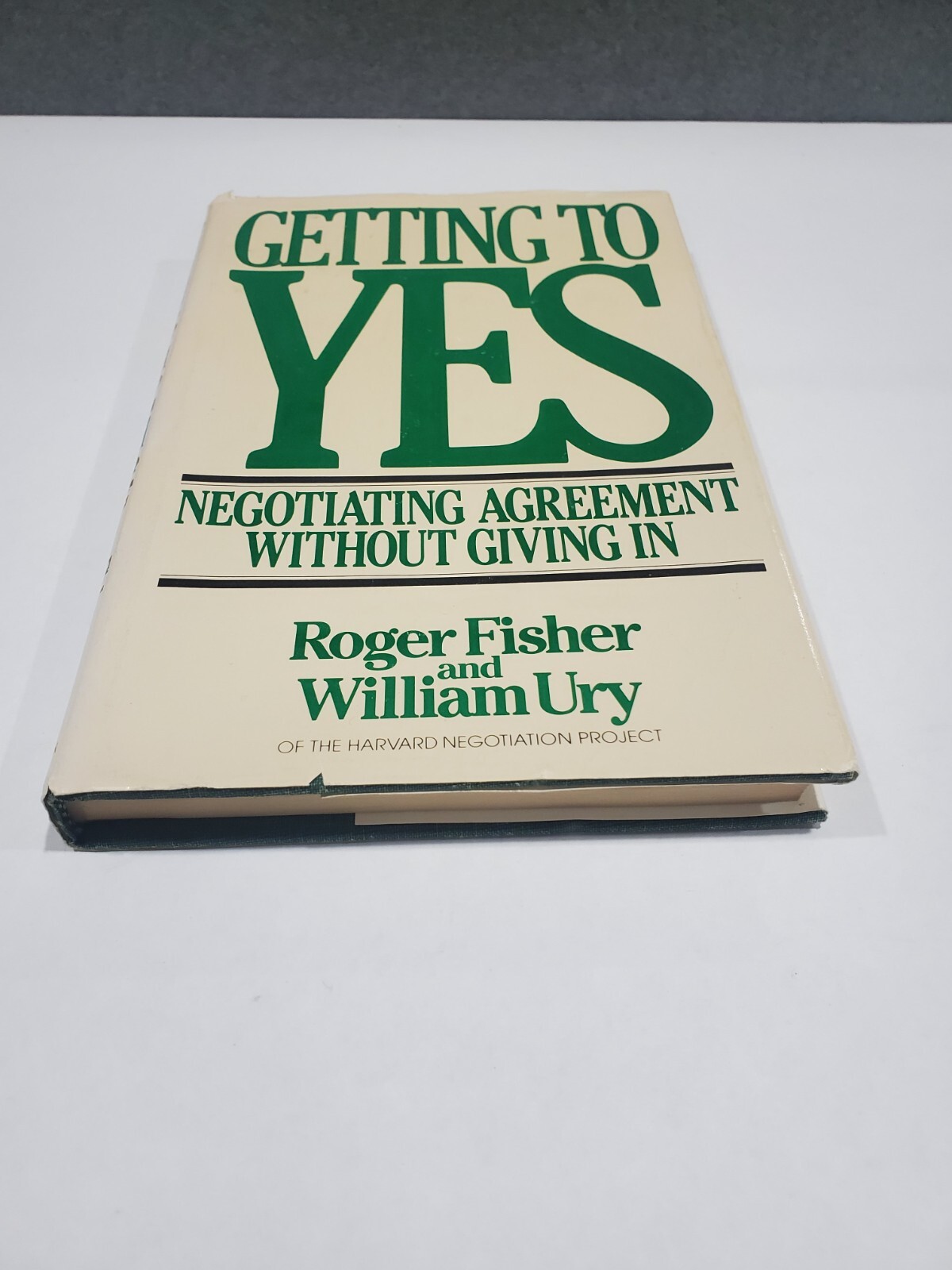 Getting to Yes : Negotiating Agreement Without Giving In, Roger Fisher, Hardback