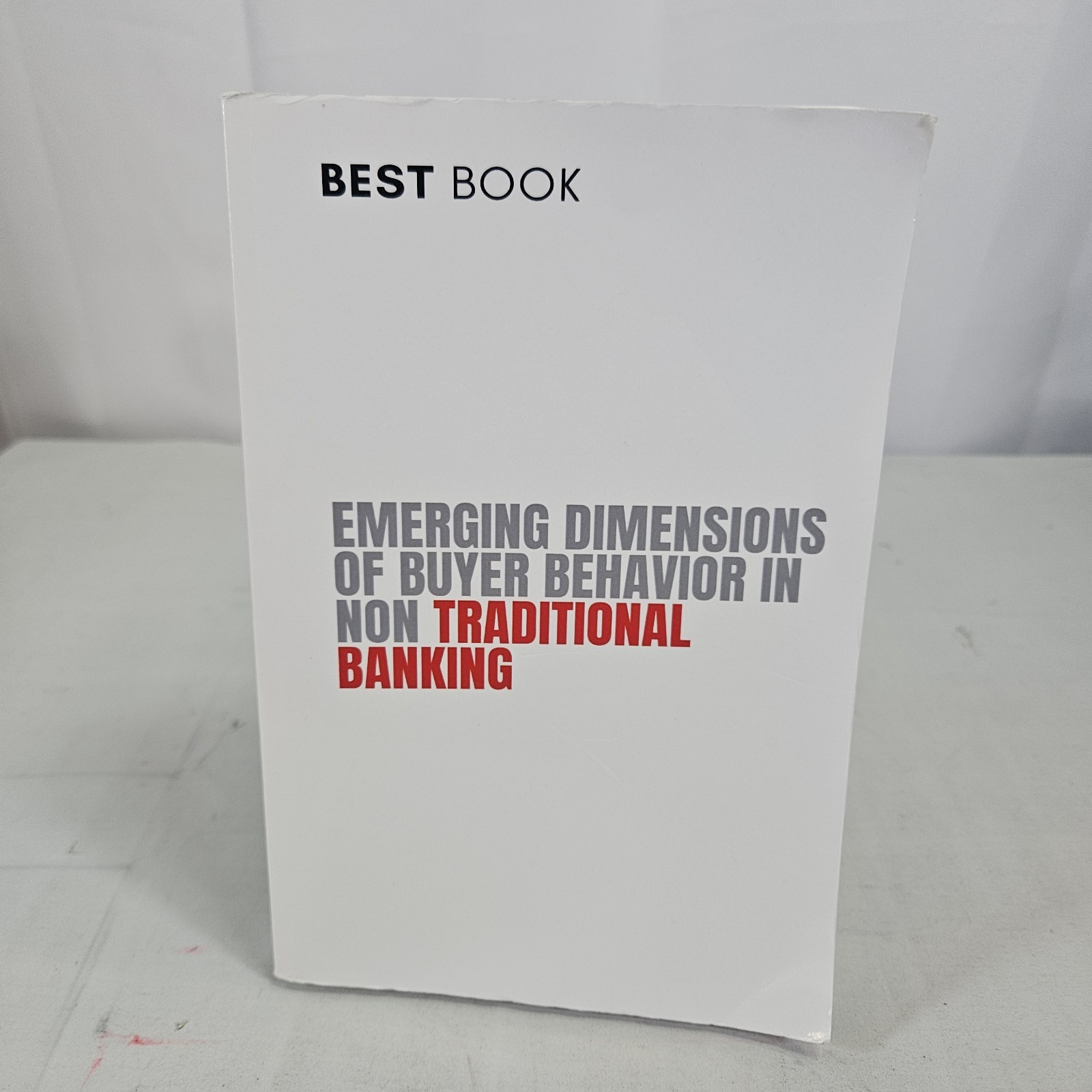 Emerging Dimensions of Buyer Behavior in Non Traditional Banking