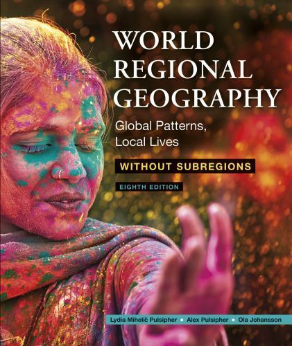World Regional Geography Without Subregions: Global Patterns, Local Lives by Pu