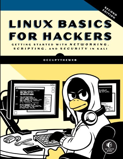 Linux Basics for Hackers, Networking, Scripting, Security (2nd Edition)