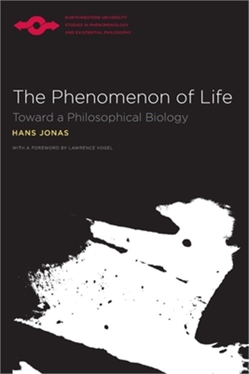 The Phenomenon of Life: Toward a Philosophical Biology (Paperback or Softback)