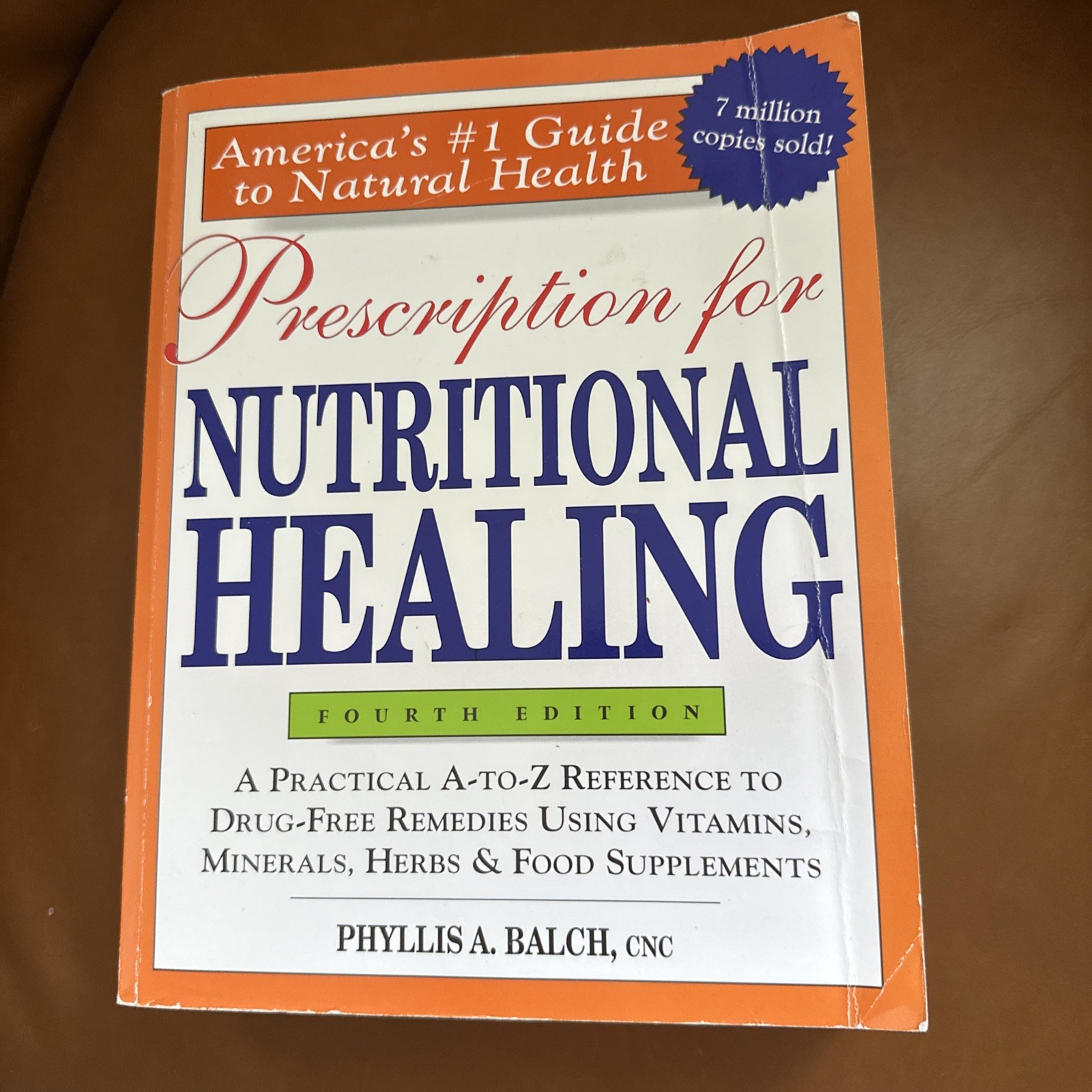 Prescription for Nutritional Healing, 4th Edition, Phyllis A. Balch, CNC