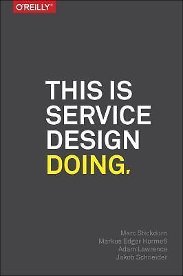 This Is Service Design Doing: Applying Service Design and Design Thinking – GOOD