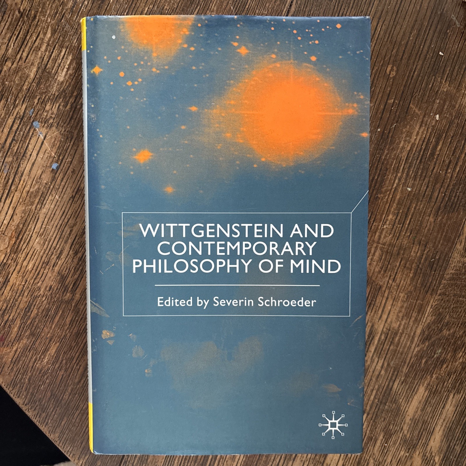 Wittgenstein and Contemporary Philosophy of Mind by Severin Schroeder