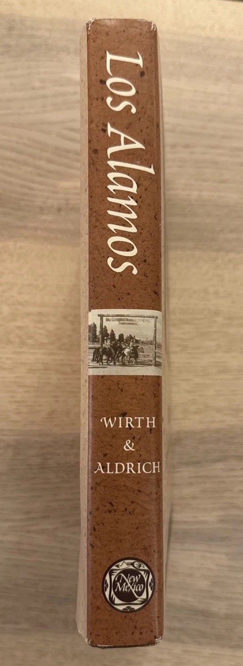 Los Alamos: The Ranch School Years, 1917-1943 by Wirth & Aldrich HC DJ