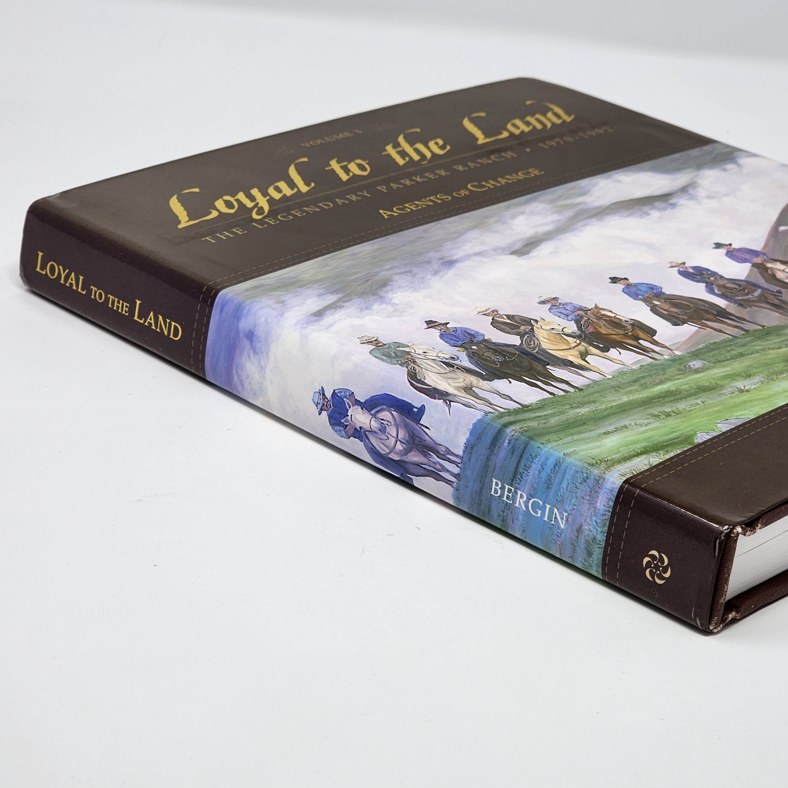 Loyal To The Land : The Legendary Parker Ranch 1970-1992 Volume 3 Billy Bergin