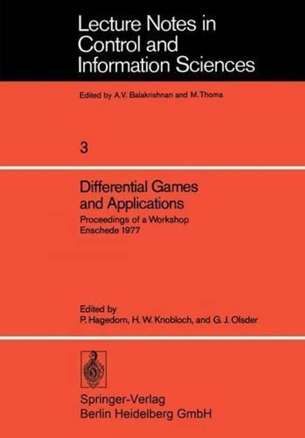 Differential Games and Applications: Proceedings of a Workshop Enschede 1977 by