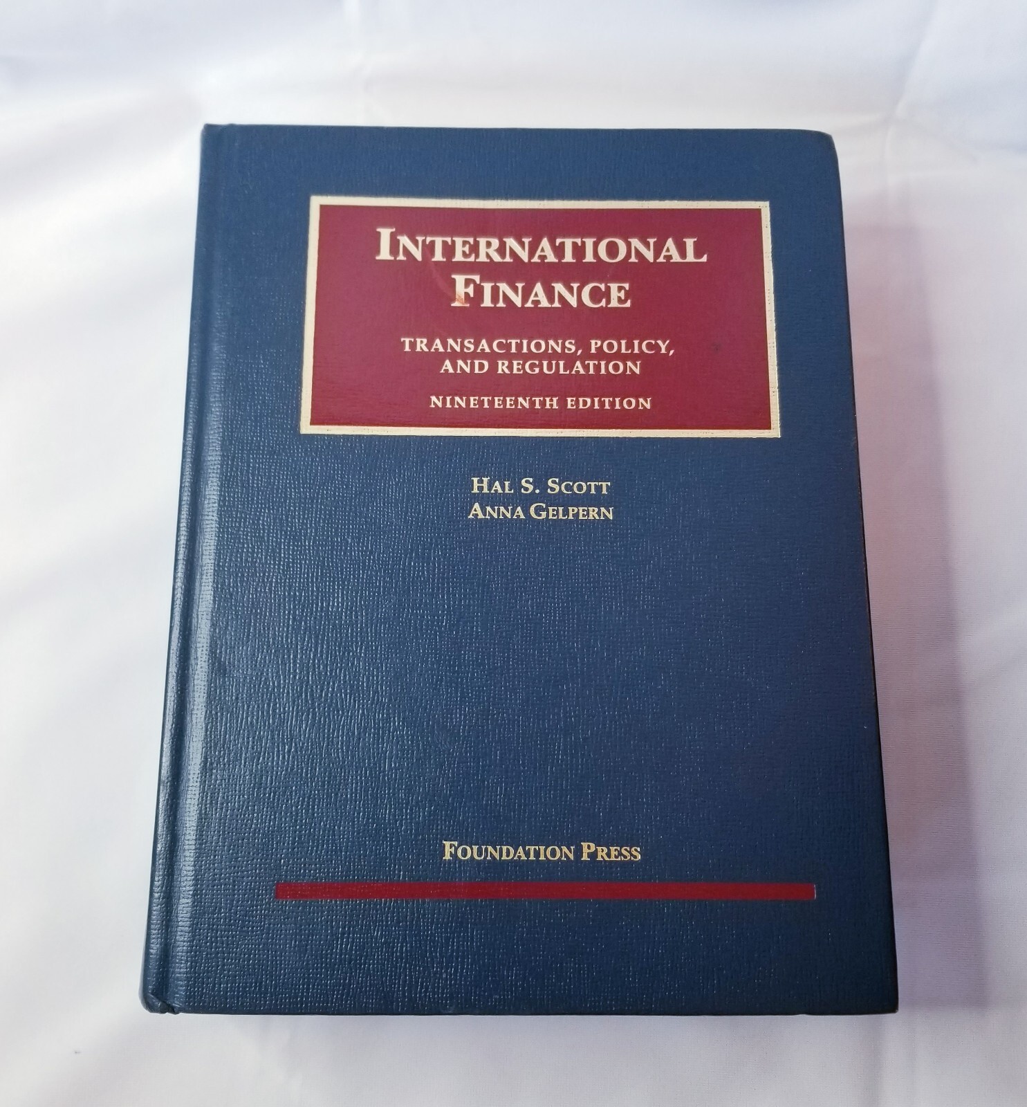 International Finance Transactions Policy And Regulation 19th Ed. Scott/Gelpern