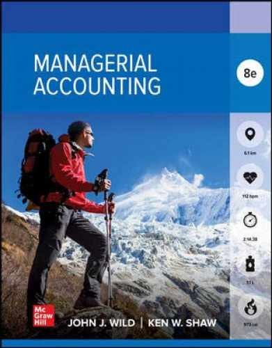 Loose Leaf for Managerial Accounting – Loose Leaf, by Wild John J.; Shaw – New