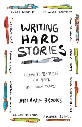 Writing Hard Stories: Celebrated Memoirists Who Shaped Art from Trauma – GOOD