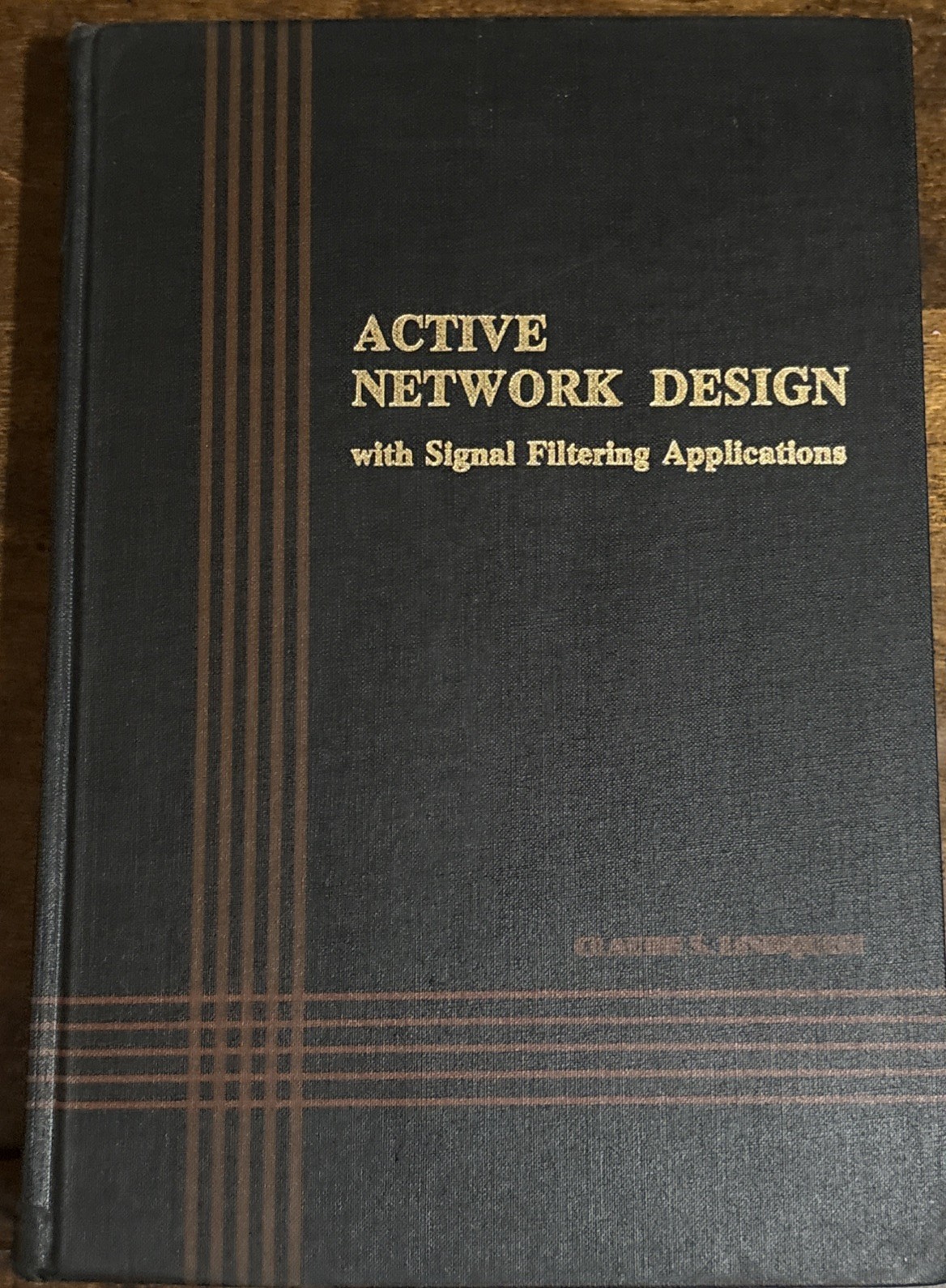 ACTIVE NETWORK DESIGN w/ Signal Filtering Applications By: Lindquist 1977 1st Ed