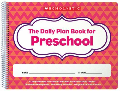 Daily Plan Book for Preschool; 2nd Edi- Scholastic Inc, 1338064584, spiral-bound