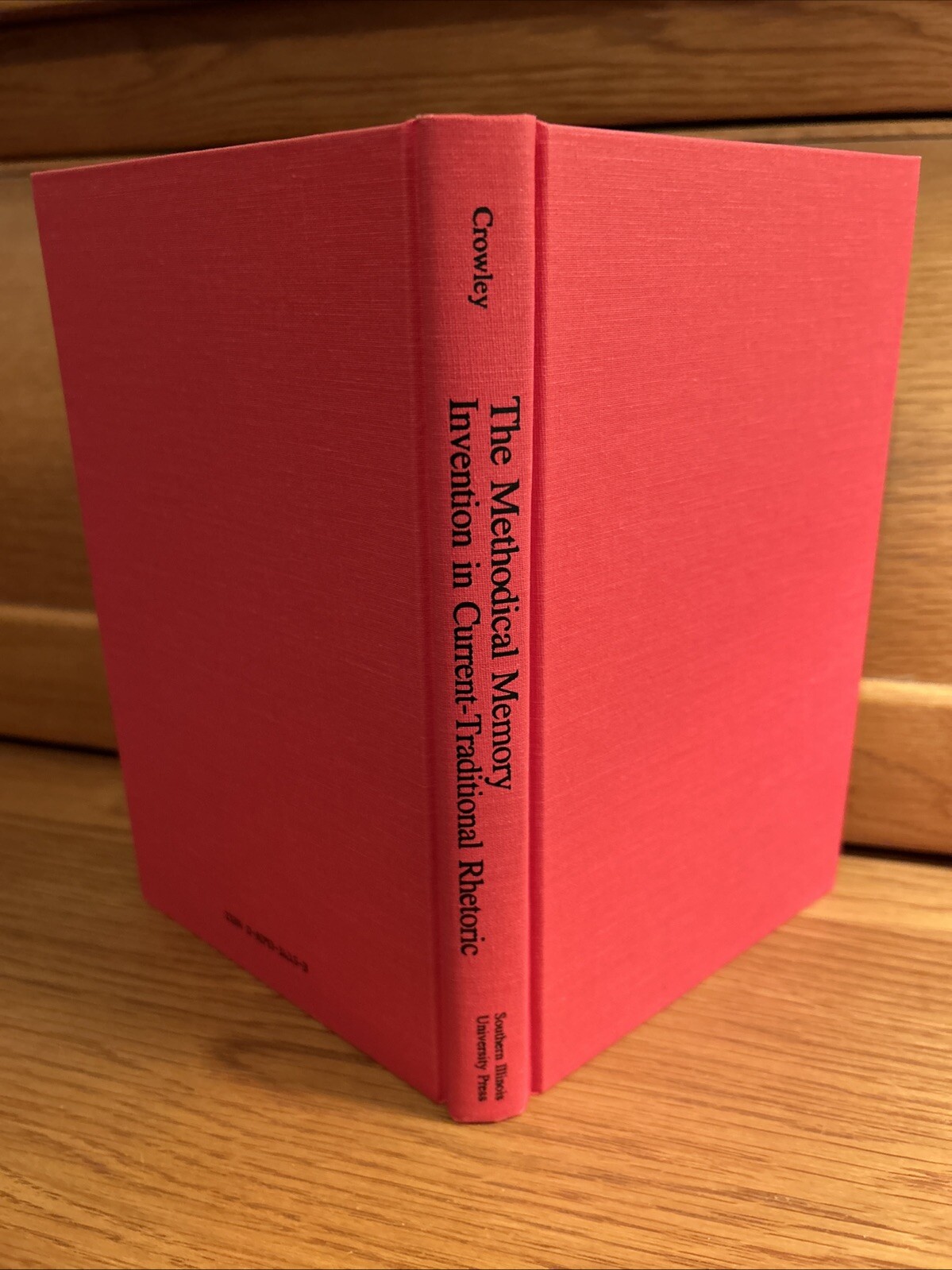 The Methodical Memory: Invention in Current-Traditional Rhetoric, Sharon Crowley