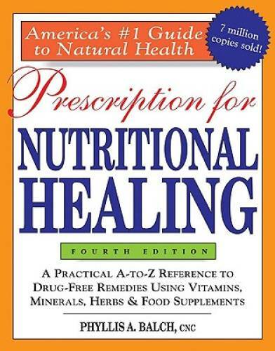 Prescription for Nutritional Healing, 4th Edition – Paperback – GOOD