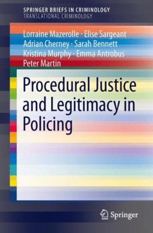 Procedural Justice and Legitimacy in Policing Paperback