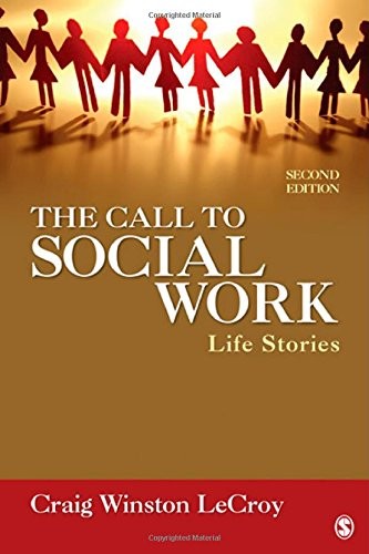 The Call To Social Work: Life – VERY GOOD