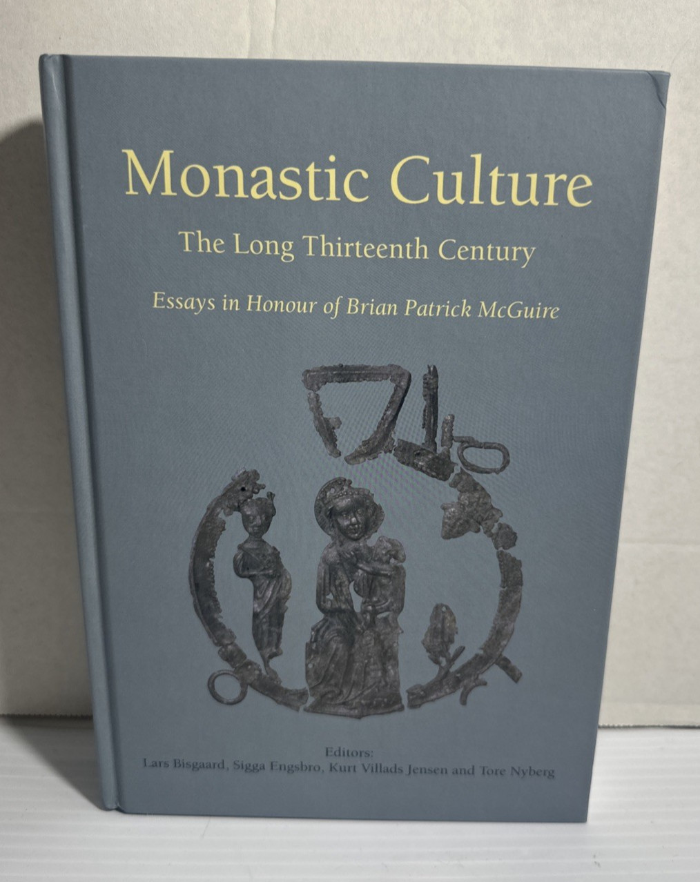 Monastic Culture Long 13th Century Essays Brian Patrick McGuire 2014 HC