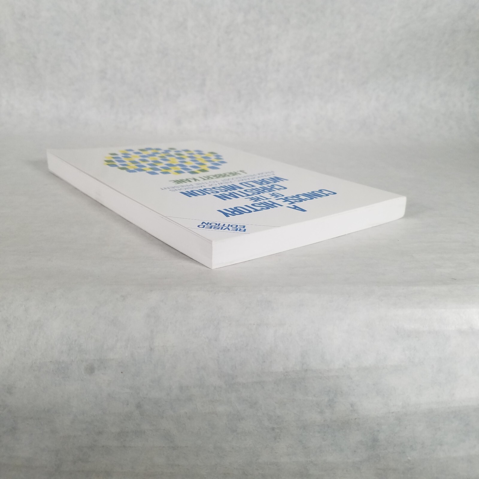 A Concise History of the Christian World Mission – Paperback by J. Herbert Kane