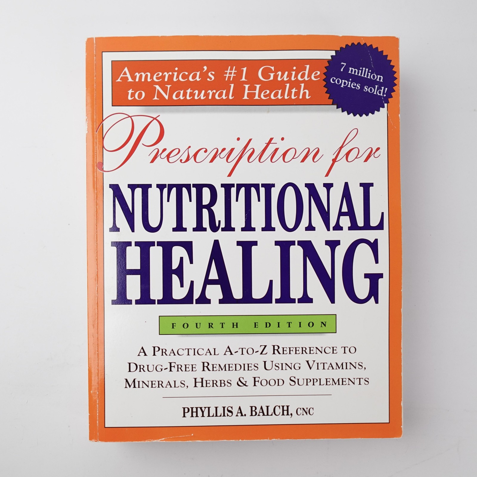 Prescription for Nutritional Healing 4th Ed Phyllis A. Balch Natural Health