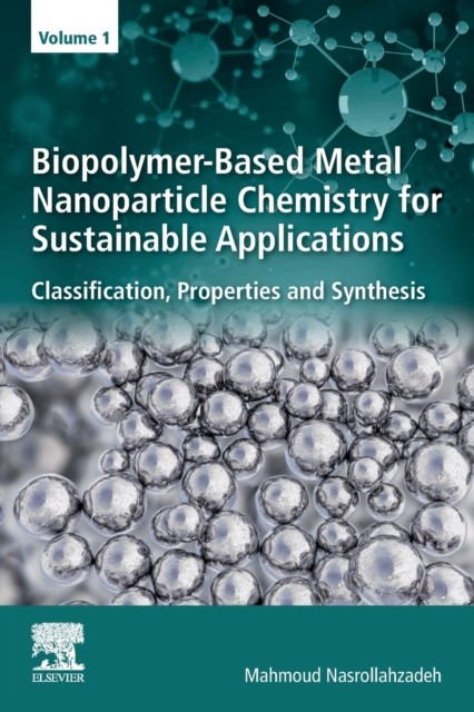 Nasrollahzadeh – Biopolymer-Based Metal Nanoparticle Chemistry for Sus – X555z