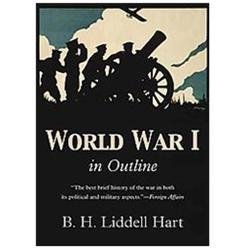 World War 1 in Outline by Liddell Hart, B. H.