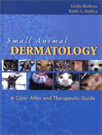 Small Animal Dermatology: A Color Atlas and Therapeutic Guide