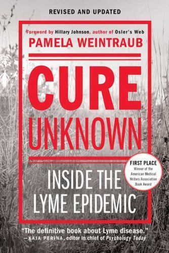 Cure Unknown: Inside the Lyme Epidemic – 0312378130, Pamela Weintraub, paperback