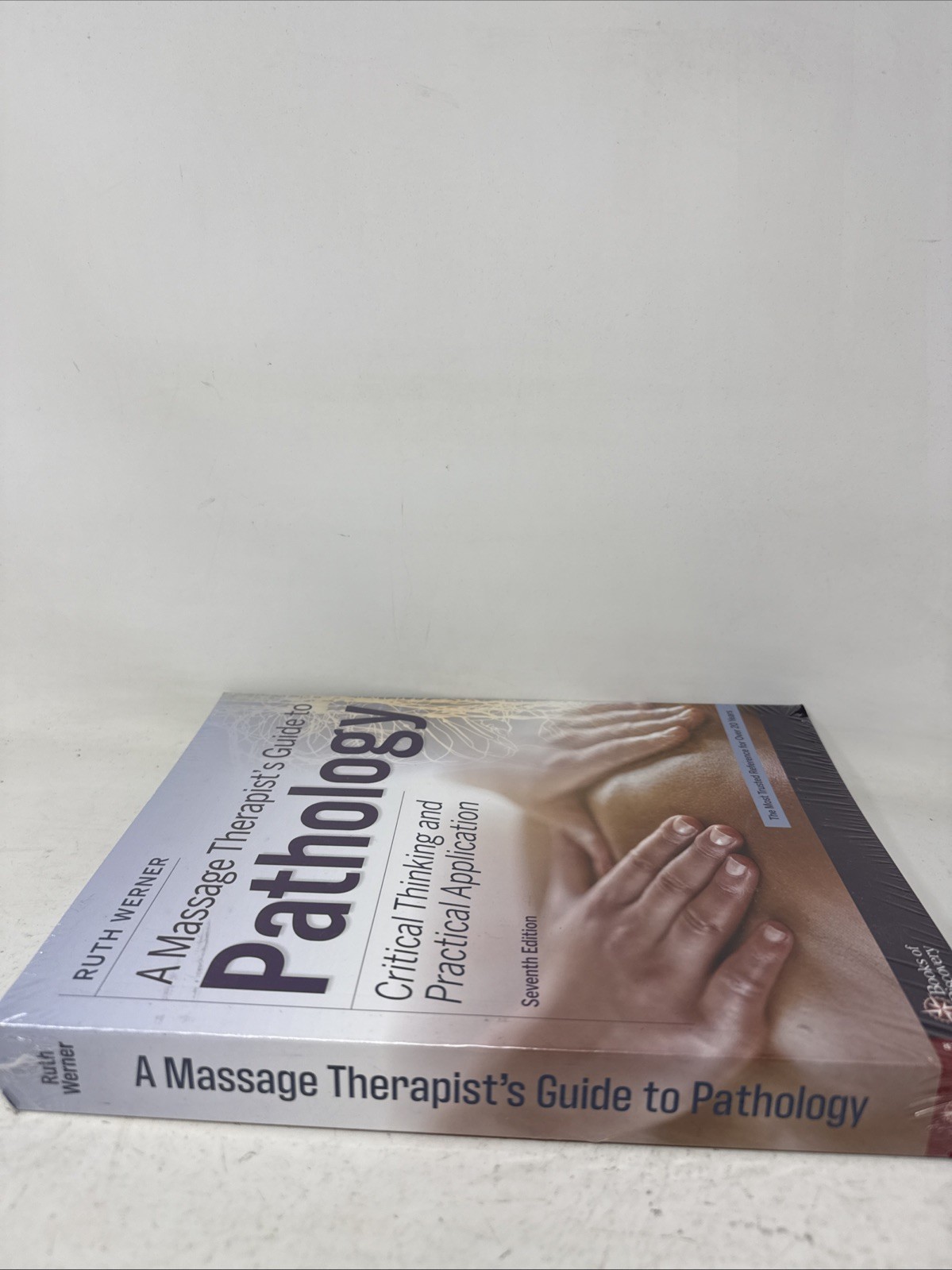 Massage Therapist’s Guide to Pathology : Critical Think.7e New In Shrink Wrap