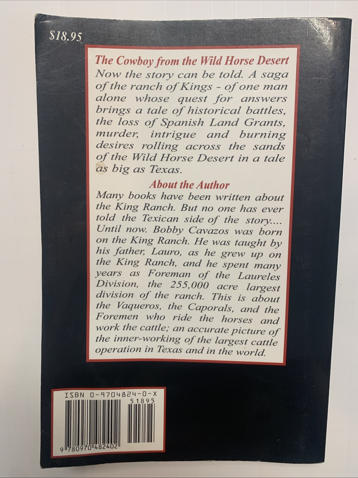 The Cowboy From the Desert; A Story of the King Ranch, By Bobby Cavazos