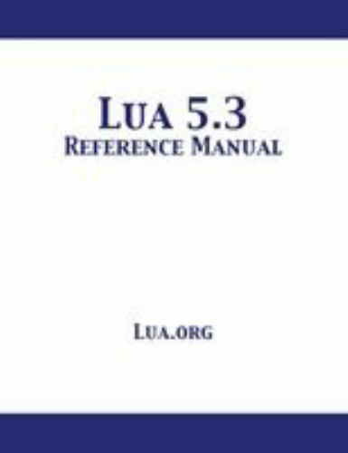 Lua 5.3 Reference Manual, Paperback by Lua Org, Brand New, Free shipping in t…