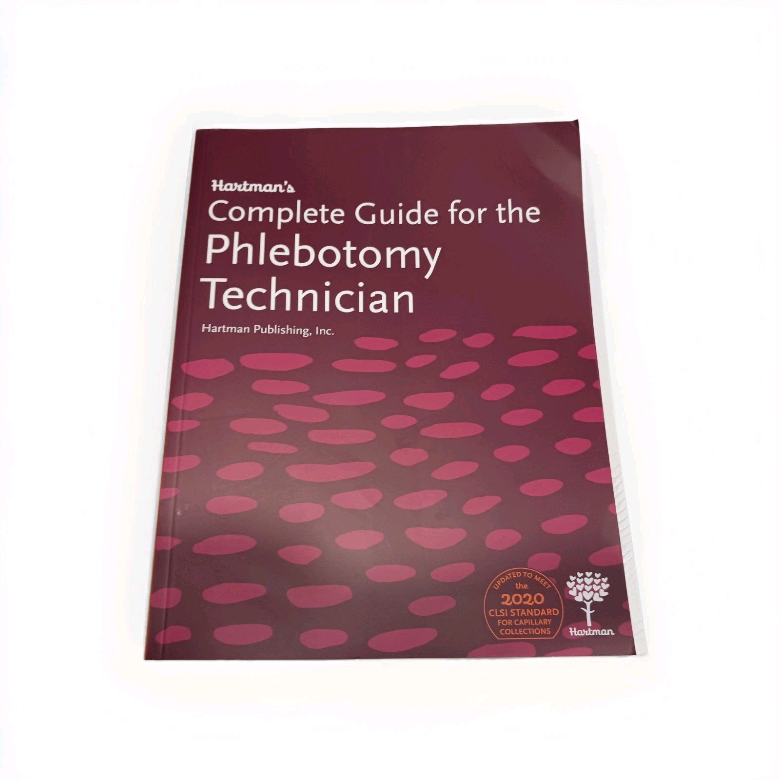 Hartmans Complete Guide for the Phlebotomy Technician Hartman Publishing 2020