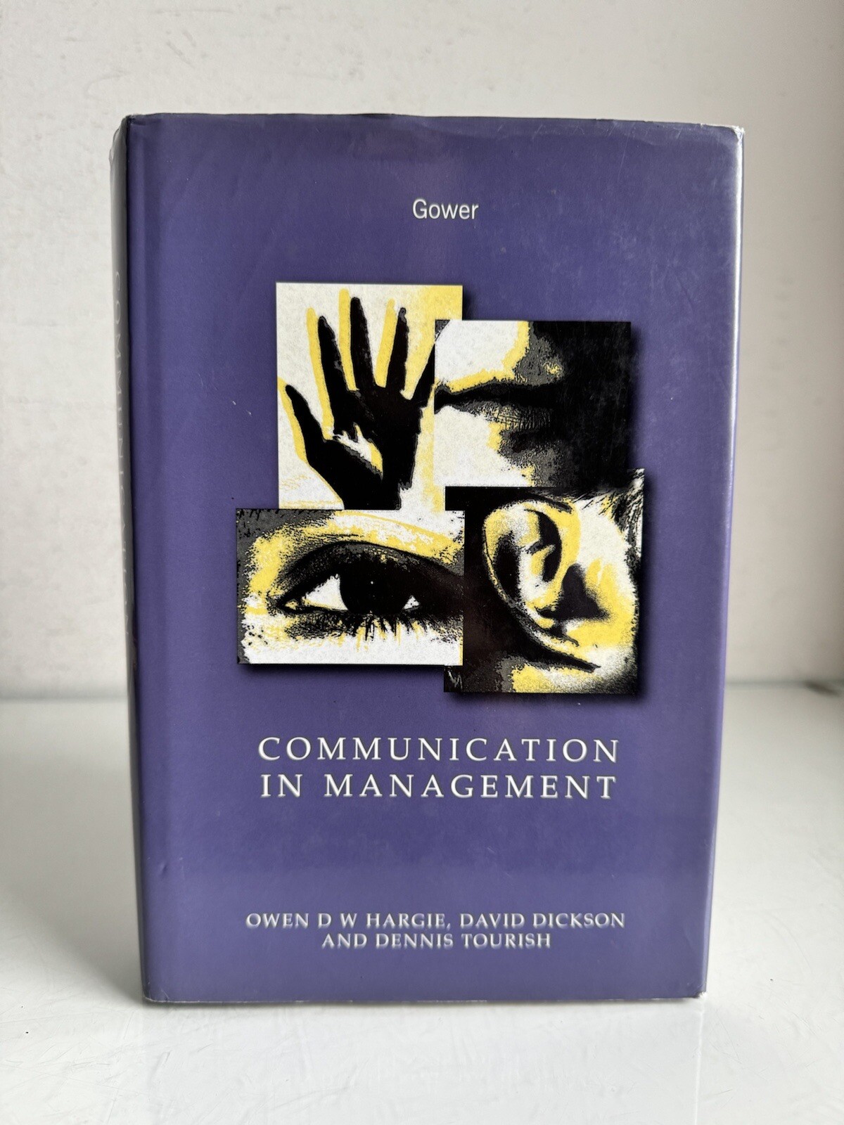 Communication in Management,Owen D W Hargie 1999 Hardcover Dickson Tourish Book