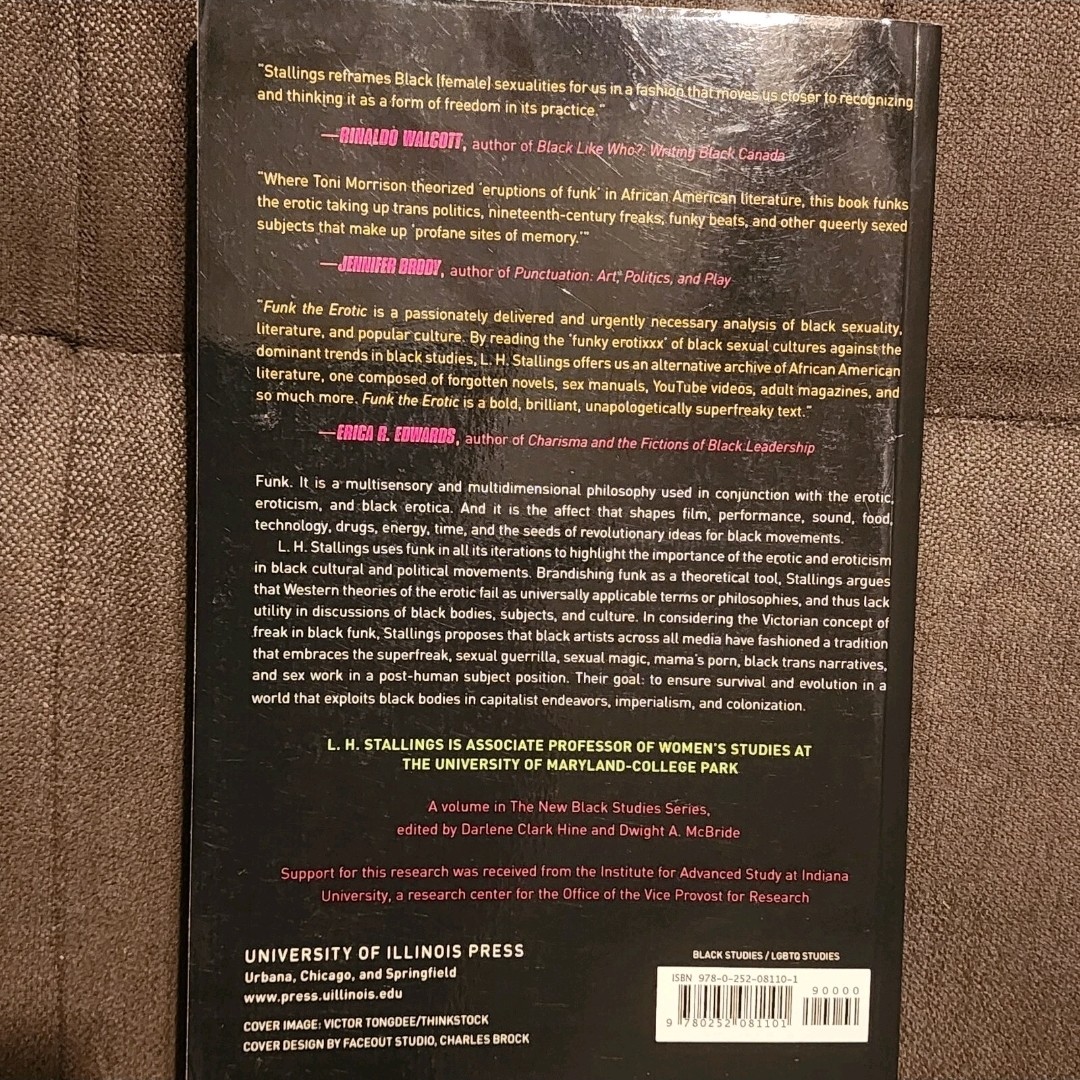 Funk the Erotic: Transaesthetics and Black Sexual Cultures by Stallings, L. H.