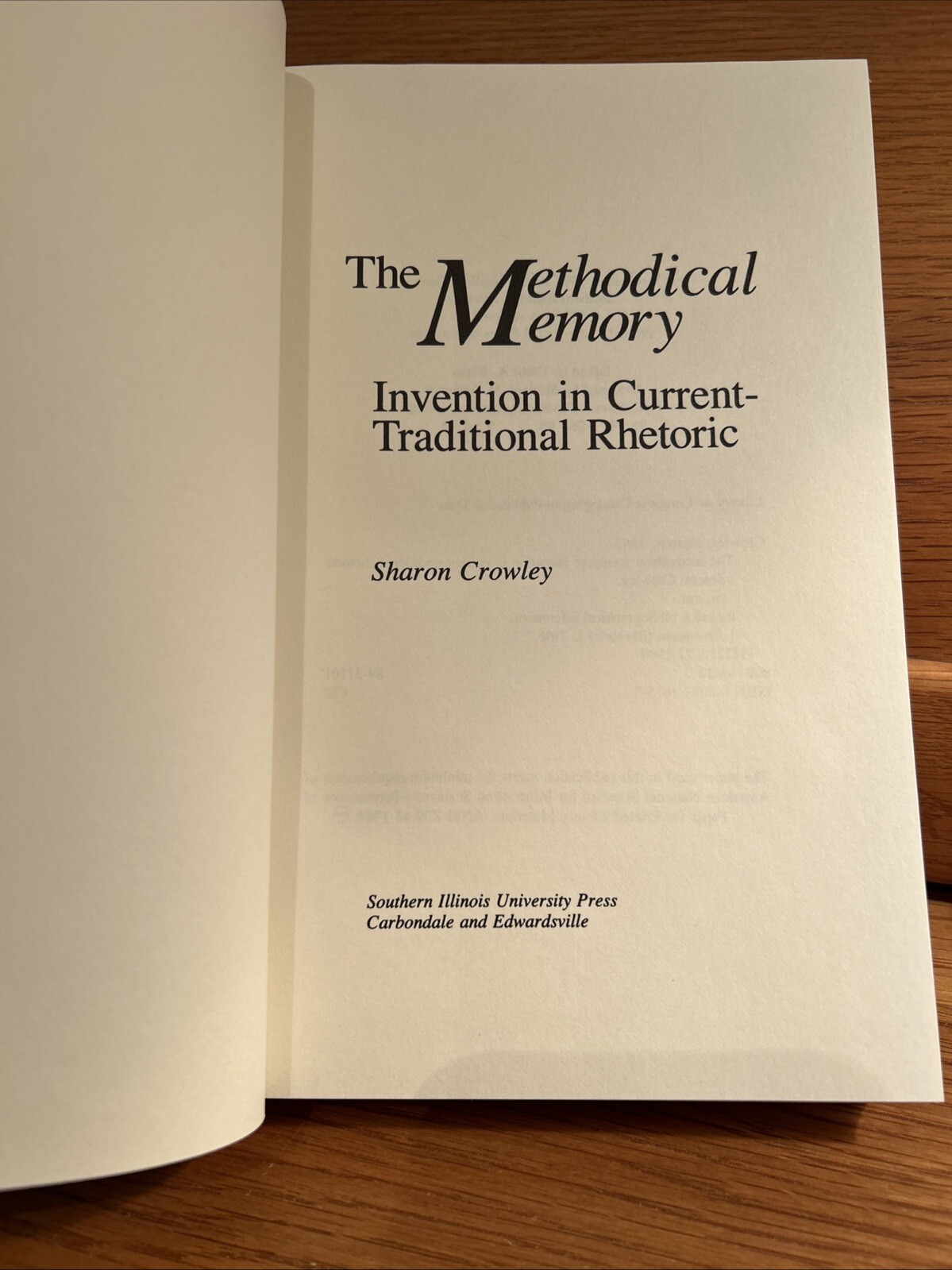 The Methodical Memory: Invention in Current-Traditional Rhetoric, Sharon Crowley