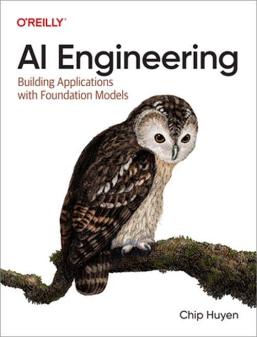 AI Engineering: Building Applications with Foundation Models (Paperback or Softb