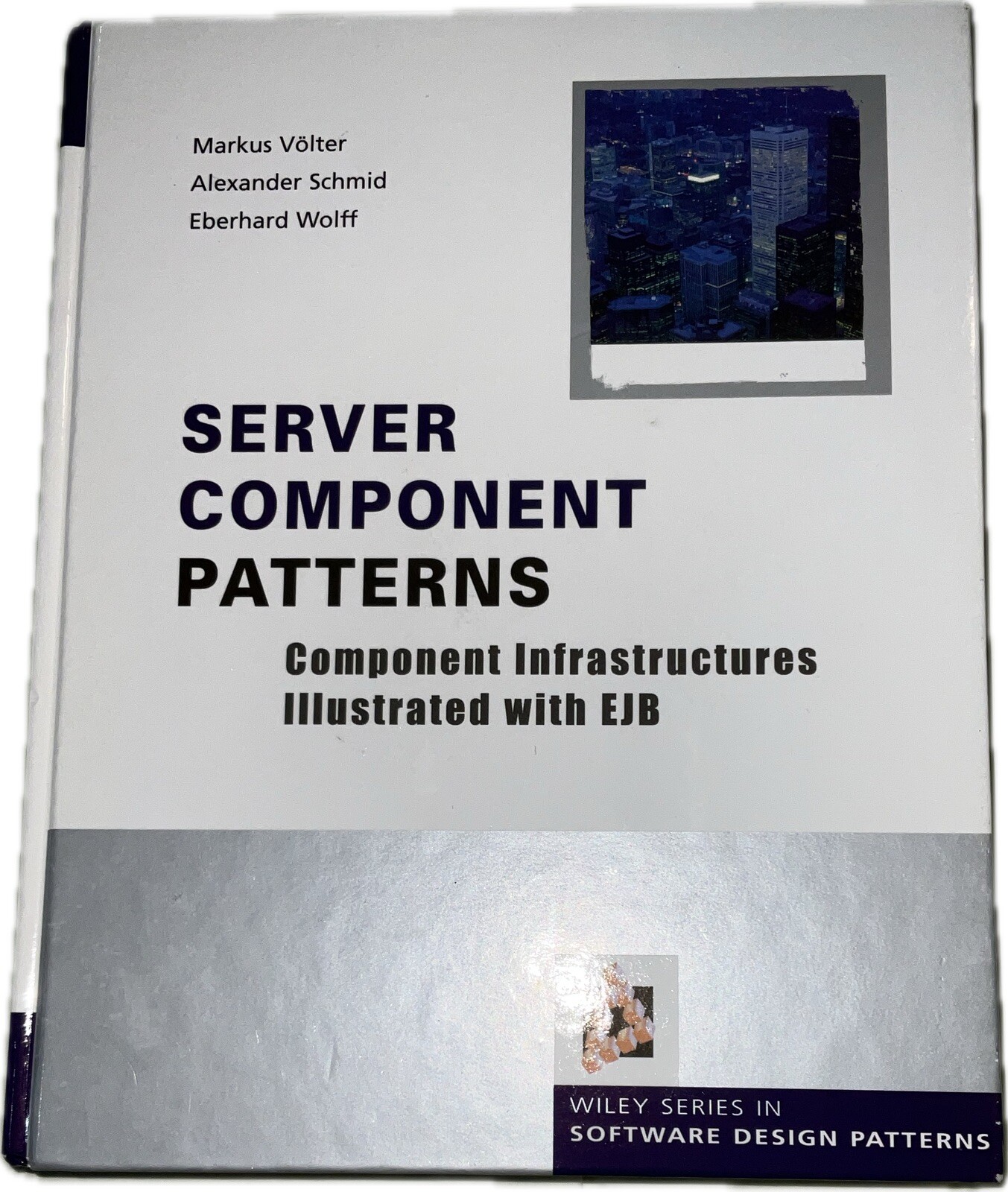 Wiley Software Patterns Ser.: Server Component Patterns : Component…