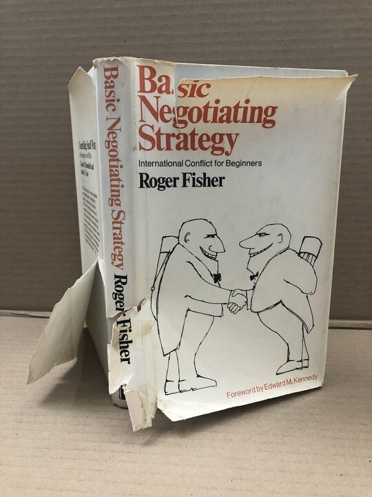 Basic Negotiating Strategy: International Conflict for Beginners by Roger Fisher