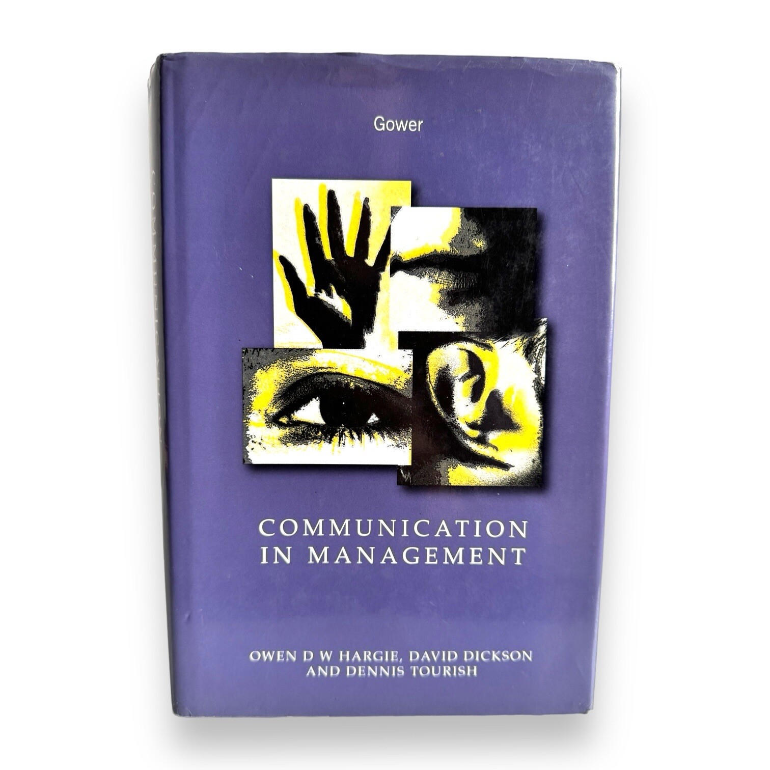 Communication in Management,Owen D W Hargie 1999 Hardcover Dickson Tourish Book