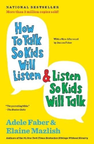 Elaine Mazlish Ad How to Talk So Kids Will Listen & Listen So Kids (Paperback)