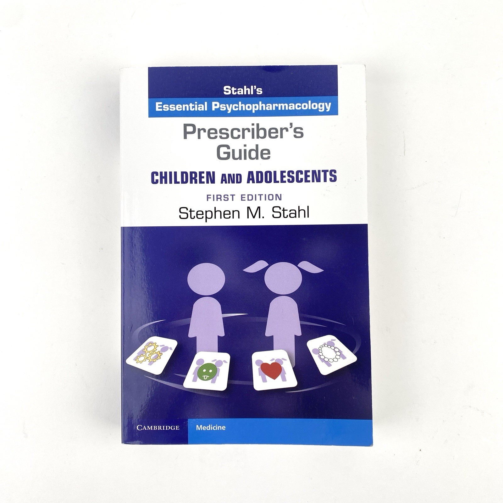 Prescriber’s Guide – Children and Adolescents First Edition by Stephen M. Stahl