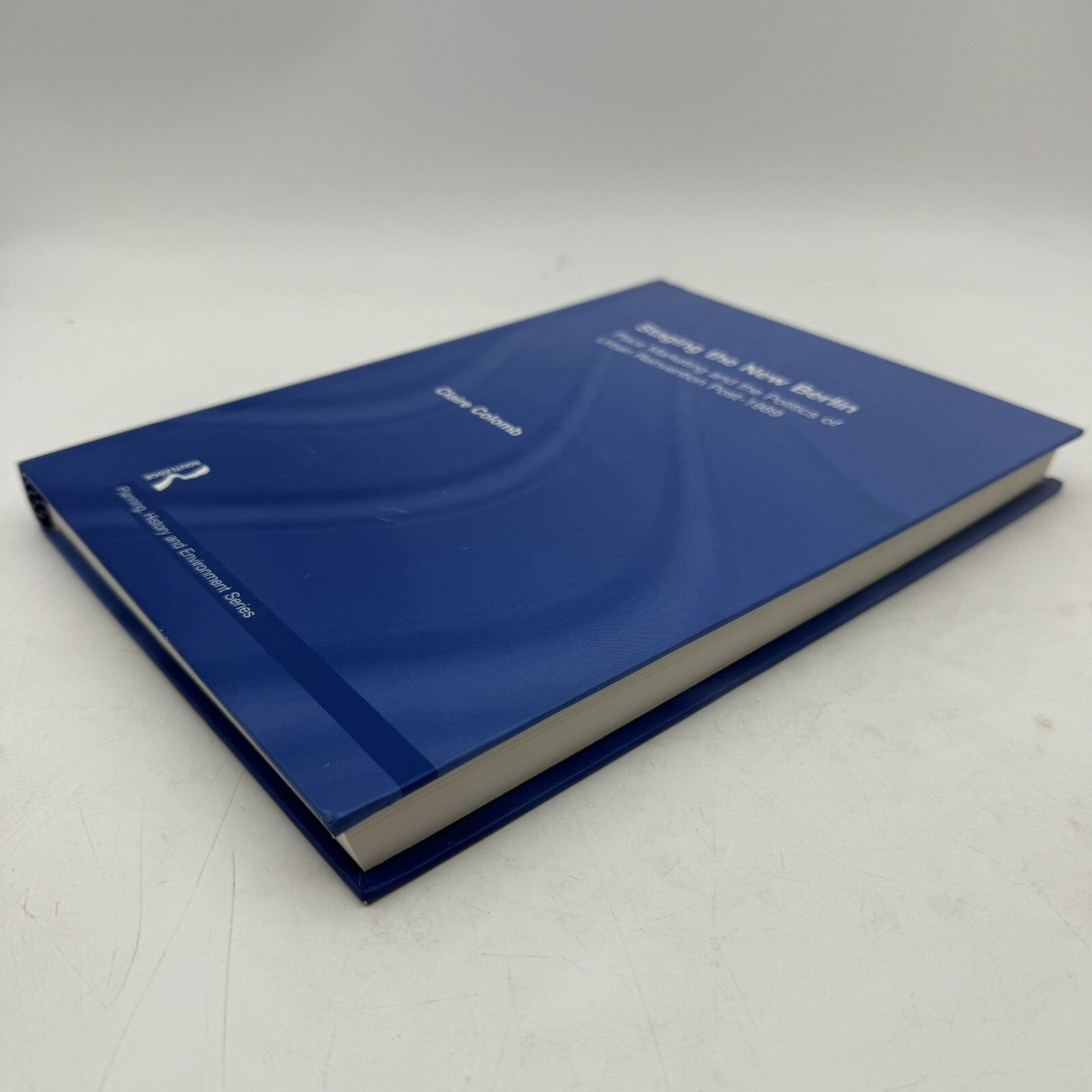 Staging The New Berlin – Claire Colomb – Rutledge – Planning, History And Envi *