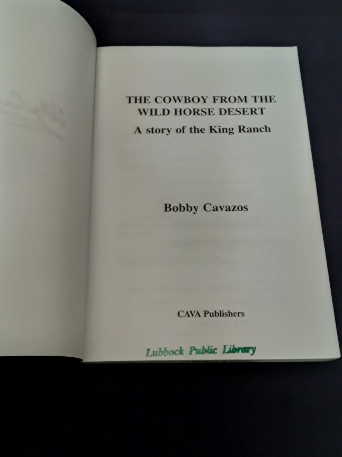 Cowboy from the Wild Horse Desert: Story of the King Ranch; Cavazos PB A+ 230427
