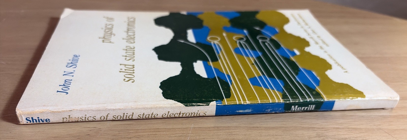 Physics of Solid State Electronics John N Shive 1966 Bell Labs Merrill Series