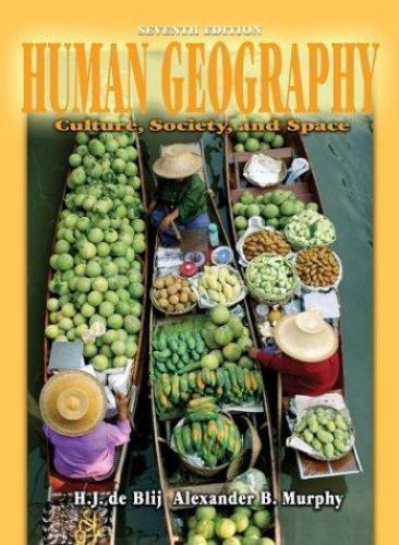 Human Geography: Culture, Society, and S- 9780471441076, hardcover, de Blij, new