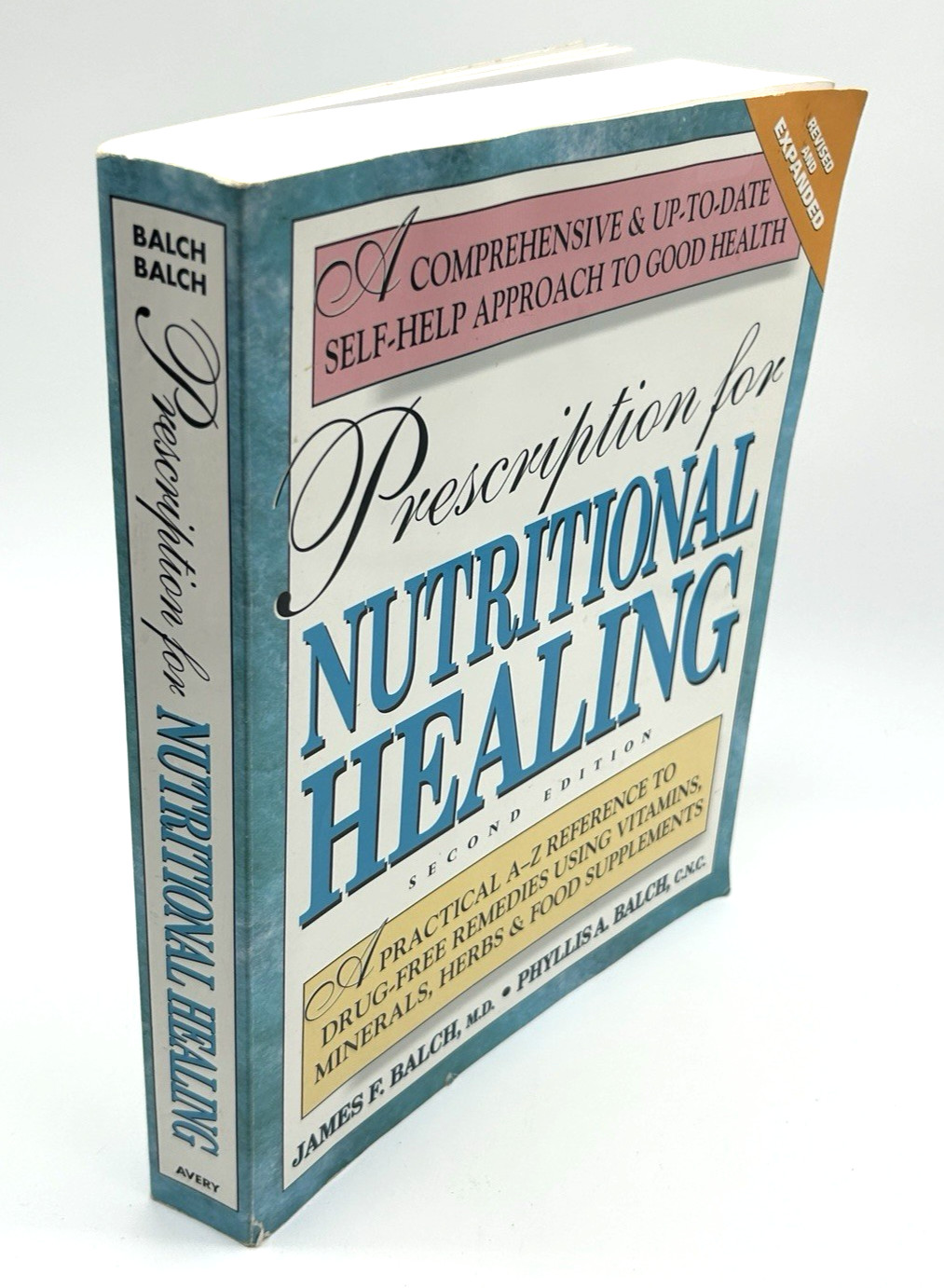 Prescription For Nutritional Healing 2nd Edition James F Balch Phyllis A Balch
