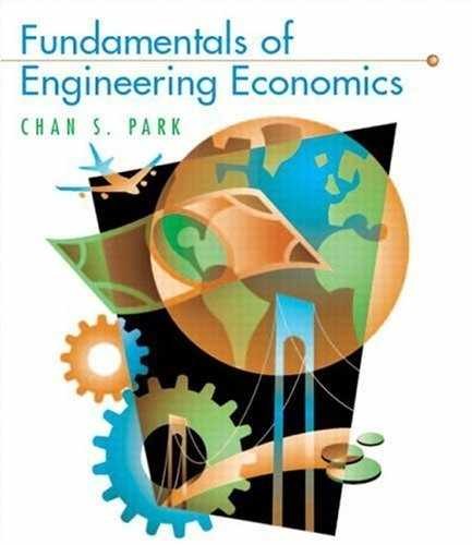 Fundamentals of Engineering Economics – Hardcover, by Park Chan S. – Very Good