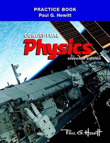 The Practice Book for Conceptual Physics by Paul G. Hewitt: Used