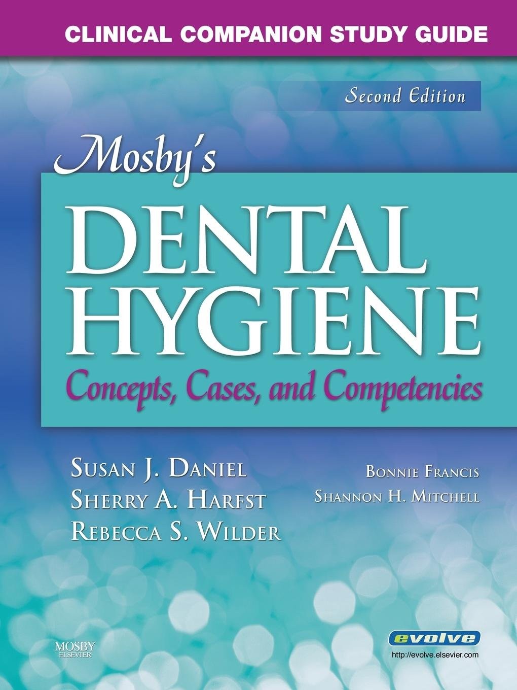 Clinical Companion Study Guide for Mosby’s Dental Hygiene: Concepts, Cases a…