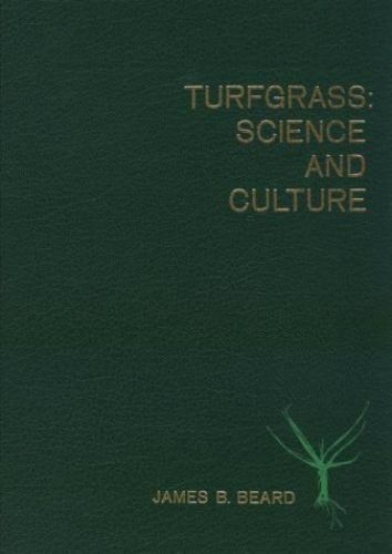 Turfgrass : Science and Culture by James B. Beard (1972, Hardcover) Signed !
