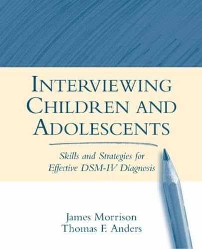 Interviewing Children and – Paperback, by Morrison James; Anders – Very Good